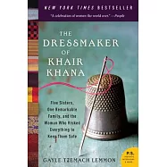 The Dressmaker of Khair Khana: Five Sisters, One Remarkable Family, and the Woman Who Risked Everything to Keep Them