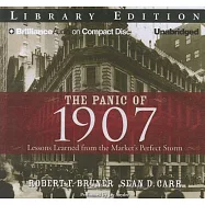 Panic of 1907: Lessons Learned from the Market’s Perfect Storm, Library Edition