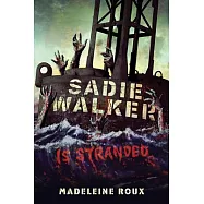 Sadie Walker Is Stranded