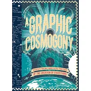 A Graphic Cosmogony: 24 Artists Take on 7 Pages to Tell Their Tales of the Creation of Everything
