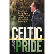 Celtic Pride: How Coach Kevin Boyle Took St. Patrick to the Top of High School Basketball