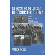 Bad History and the Logics of Blockbuster Cinema: Titantic, Gangs of New York, Australia, and Inglourious Basterds