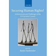 Securing Human Rights?: Achievements and Challenges of the UN Security Council
