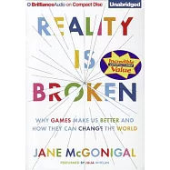 Reality Is Broken: Why Games Make Us Better and How They Can Change the World