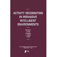 Activity Recognition in Pervasive Intelligent Environments