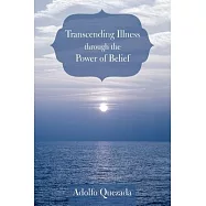 Transcending Illness Through the Power of Belief