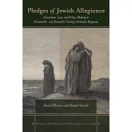 Pledges of Jewish Allegiance: Conversion, Law, and Policymaking in Nineteenth- and Twentieth- Century Orthodox Responsa