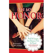 On My Honor: Real Life Lessons from America&rsquo;s First Girl Scout