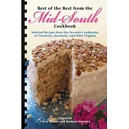 Best of the Best from the Mid-South Cookbook: Selected Recipes Frm the Favorite Cookbooks of Tennesse, Kentucky, and