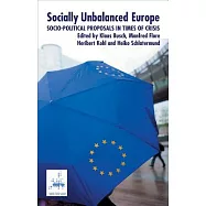 Socially Unbalanced Europe: Socio-Political Proposals in Times of Crisis