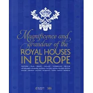 Magnificence & Grandeur of the Royal Houses in Europe
