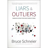 Liars & Outliers: Enabling the Trust That Society Needs to Thrive