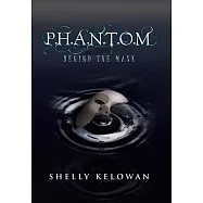 P.H.A.N.T.O.M: Behind the Mask