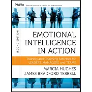 Emotional Intelligence in Action: Training and Coaching Activities for Leaders, Managers, and Teams