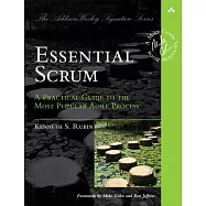 Essential Scrum: A Practical Guide to the Most Popular Agile Process
