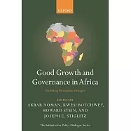 Good Growth and Governance in Africa: Rethinking Development Strategies