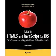 Learn Html5 and Javascript for Ios: Web Standards-based Apps for Iphone, Ipad, and Ipod Touch