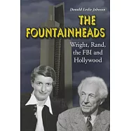 The Fountainheads: Wright, Rand, the FBI and Hollywood