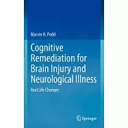 Cognitive Remediation for Brain Injury and Neurological Illness: Real Life Changes