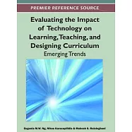 Evaluating the Impact of Technology on Learning, Teaching, and Designing Curriculum: Emerging Trends