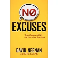 No Excuses: Take Responsibility for Your Own Success