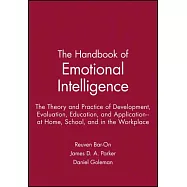 The Handbook of Emotional Intelligence: The Theory and Practice of Development, Evaluation, Education, and Application-- at Home
