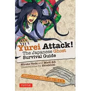 Yurei Attack!: The Japanese Ghost Survival Guide