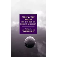 Store of the Worlds: The Stories of Robert Sheckley