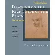 Drawing on the Right Side of the Brain Workbook: The Definitive, Updated 2nd Edition