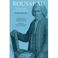 Rousseau Judge of Jean-Jacques:: Dialogues
