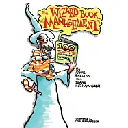 The Wizard Book of Management: An Essential Modern Manager’s Toolkit Containing 100 Top Tips