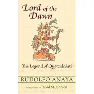 Lord of the Dawn: The Legend of Quetzalcoatl