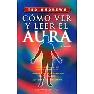 Como ver y leer el aura / How to See and Read the Aura