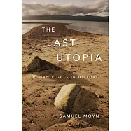 The Last Utopia: Human Rights in History