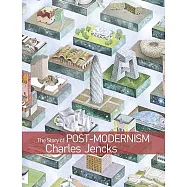 The Story of Post-Modernism: Five Decades of the Ironic, Iconic and Critical in Architecture