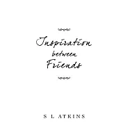 Inspiration Between Friends