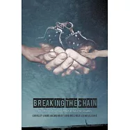 Breaking the Chain: Life and Times of a Convict Through the Eyes of His Daughters