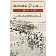 Medicine and Empire, 1600-1960