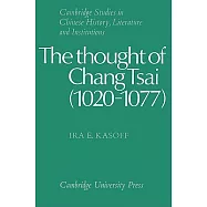 The Thought of Chang Tsai (1020 1077)