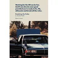 Breaking the Rules: Working for the UN Can Be Fun. And It Can Also Do Some Good Provided One Is Ready to Lie, Fib