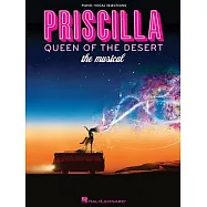 Priscilla Queen of the Desert: Piano/Vocal Selections