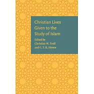 Christian Lives Given to the Study of Islam