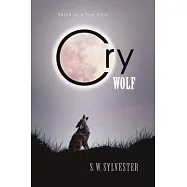 Cry Wolf: Based on a True Story