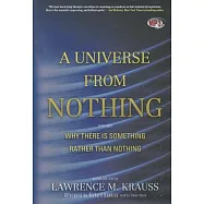 A Universe from Nothing: Why There Is Something Rather Than Nothing