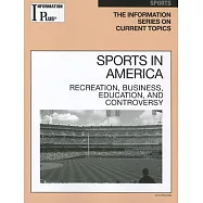 Sports in America 2012: Recreation, Business, Education and Controversey
