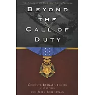Beyond the Call of Duty: The Story of an American Heroe in Vietnam