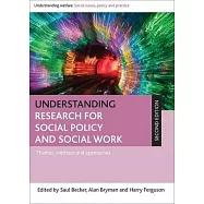 Understanding Research for Social Policy and Social Work: Themes, Methods and Approaches