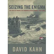 Seizing the Enigma: The Race to Break the German U-Boat Codes, 1939-1943, Library Edition