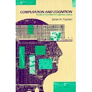 Computation and Cognition: Toward a Foundation for Cognitive Science
