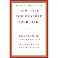 How Will You Measure Your Life?